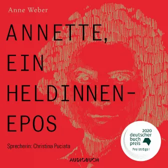 Annette, ein Heldinnenepos (ungekürzt) by Anne Weber