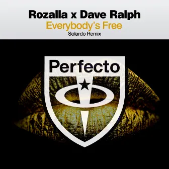 Everybody's Free (Solardo Remix) by Dave Ralph