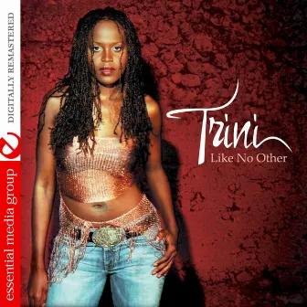 Like No Other (Digitally Remastered) by Trini