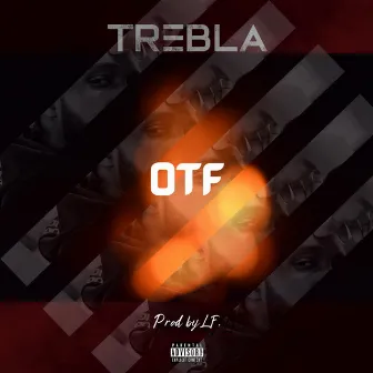 OTF by TREBLA