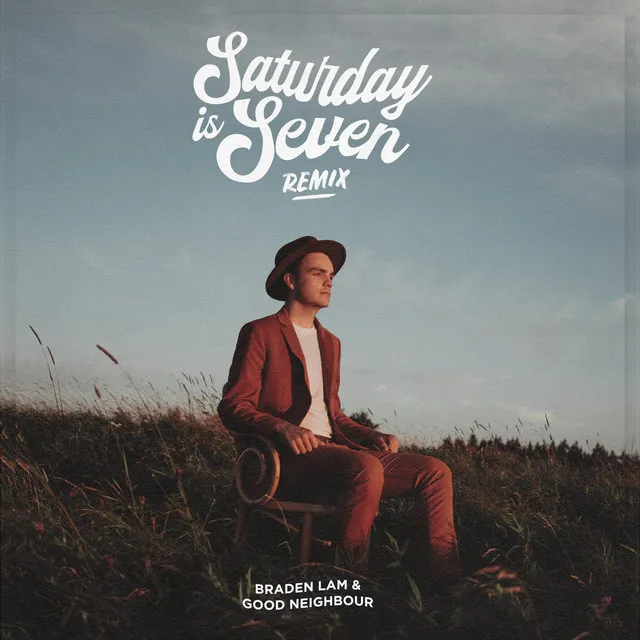 Saturday Is Seven - Good Neighbour Remix