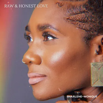 Raw & Honest Love by Sharlene-Monique