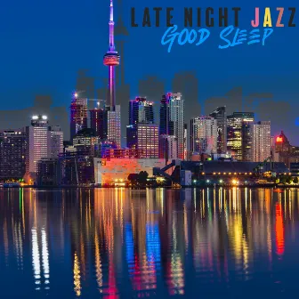 Late Night Jazz. Pleasant Music for Good Sleep. Instrumental Pieces for Beautiful Dreams by Black Night Music Universe