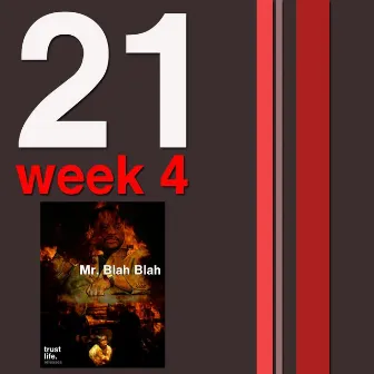 21 Weeks: Week 4: Mr. BlahBlah by Hanifah Walidah