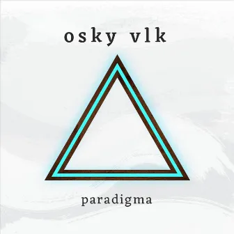 Paradigma by Osky Vlk