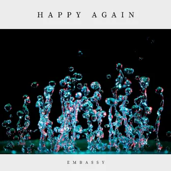 Happy Again by Embassy