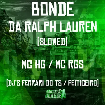 Bonde da Ralph Lauren (Slowed) by Mc RGS