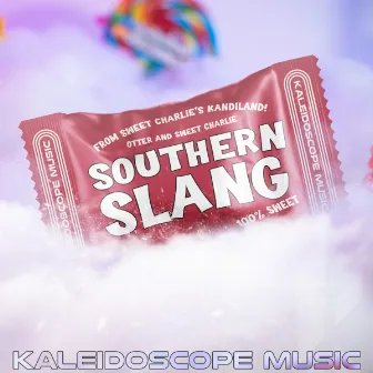 Southern Slang by Sweet Charlie