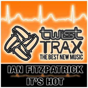 It's Hot by Ian Fitzpatrick