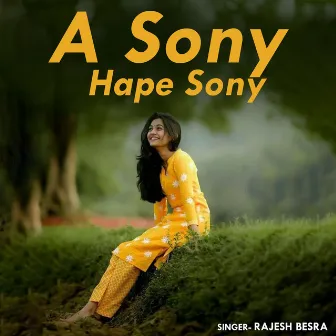 A Sony Hape Sony by Rajesh Besra