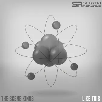 Like This by The Scene Kings