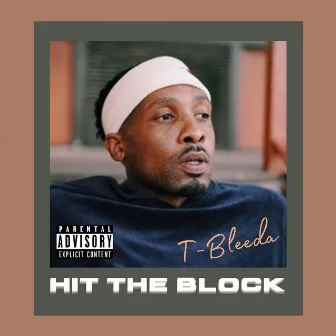 Hit the Block by T-Bleeda