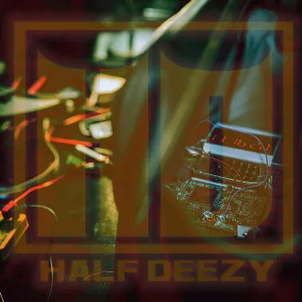 What U Got by Half Deezy