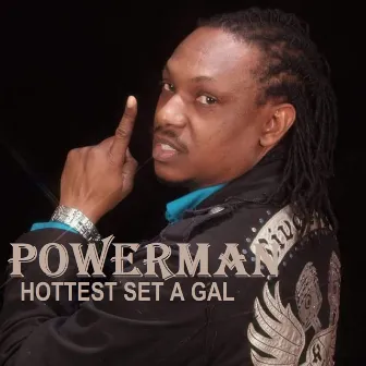 Hottest Set a Gal by Powerman