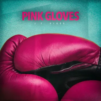 Pink Gloves by J.F. Gloss