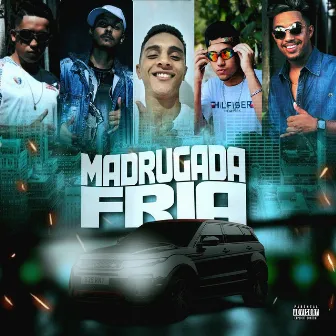 Madrugada Fria by BINÃO MC