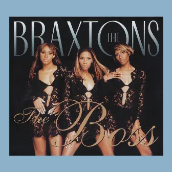 The Boss by The Braxtons