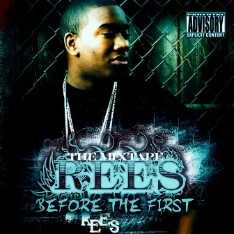 Before the First - The Mixtape by Rees