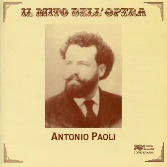 Il mito dell'opera: Antonio Paoli by Antonio Paoli