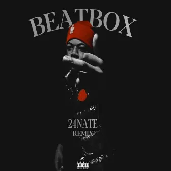 Beat Box (Remix) by 24 Nate