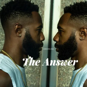 The Answer by Amani Jae