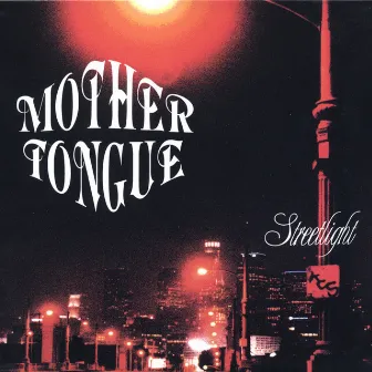 Streetlight by Mother Tongue