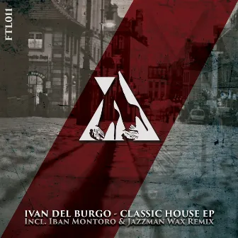 Classic House EP by Ivan Del Burgo