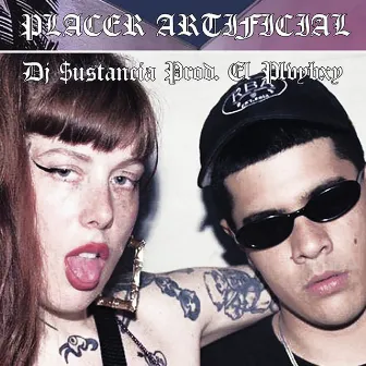 Placer Artificial by DJ Sustancia