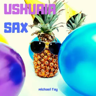 Ushuaia Sax by Michael FAY