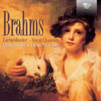 Brahms: Liebeslieder by Chamber Choir Of Europe