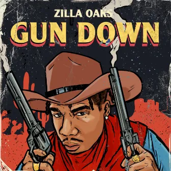 GUN DOWN by Zilla Oaks