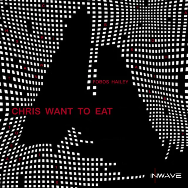 Chris Want To Eat