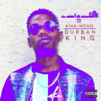 Durban King by King-Mono