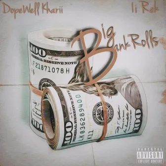 Big Bankroll by Dopewell Khari