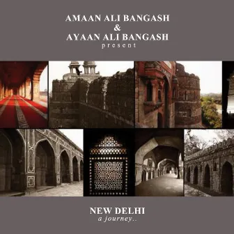 New Delhi - A Journey by Amaan Ali Bangash