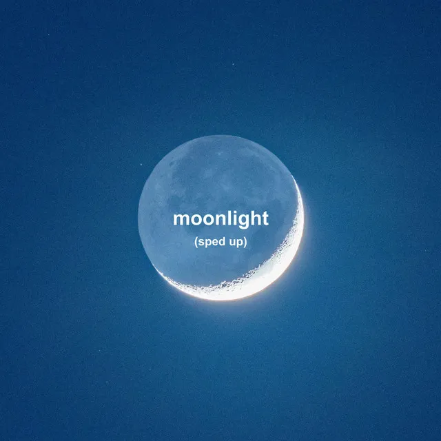 Moonlight (Sped Up)