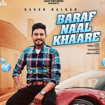 Baraf Naal Khaare by Gagan Balran