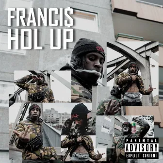 HOLUP by Franci$