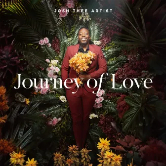 Journey of Love by Josh Thee Artist