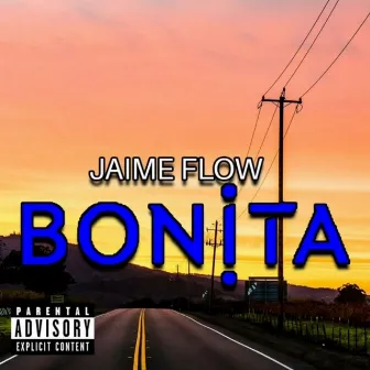 Bonita by Jaime flow