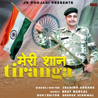 Meri Shan Tiranga by Jagdish Ardana