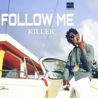 Follow Me by Killer