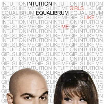 Girls Like Me by Intuition & Equalibrum