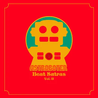 Beat Sutras, Vol. 2 by Astroboter