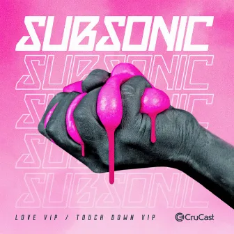 Love VIP / Touchdown VIP by Subsonic