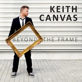 Beyond the Frame by Keith Canvas