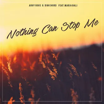 Nothing Can Stop Me by Argy Rous