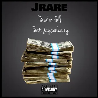 Paid In Full by Jrare