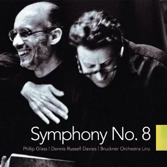 Philip Glass: Symphony No. 8 by Dennis Russel Davies