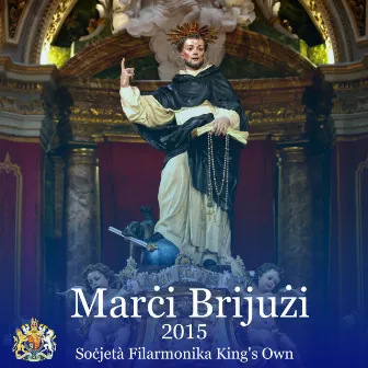 Marċi Brijużi 2015 by Soċjeta Filarmonika King's Own Valletta - A.D 1874